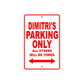 Dimitri's Name Parking Only All Others Will Be Towed Metal Sign Plate