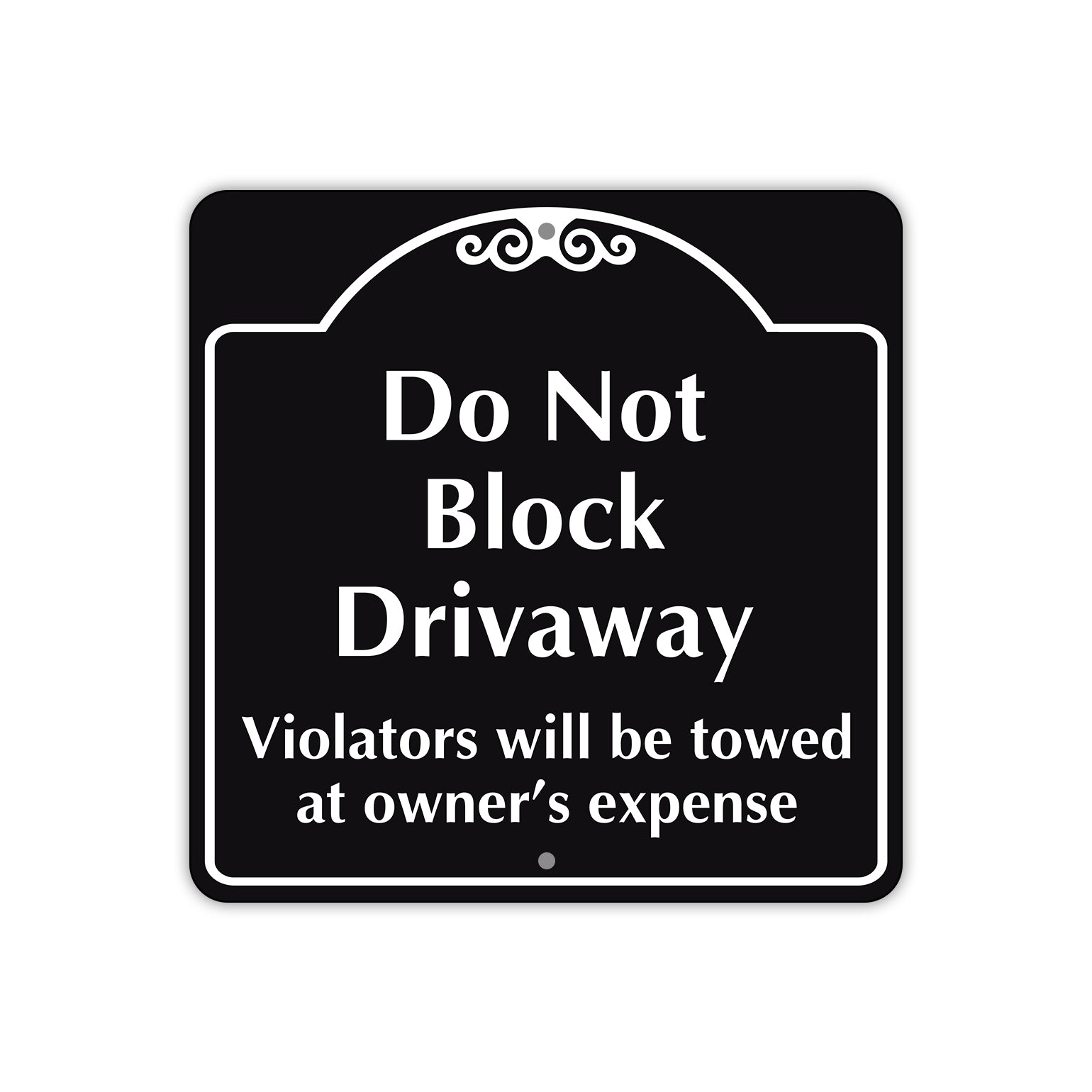 Do Not Block Driveway Metal Sign  