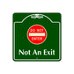 Do Not Enter Not An Exit Square Aluminum Sign