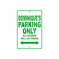 Dominique's Name Parking Only All Others Will Be Towed Sign Plate