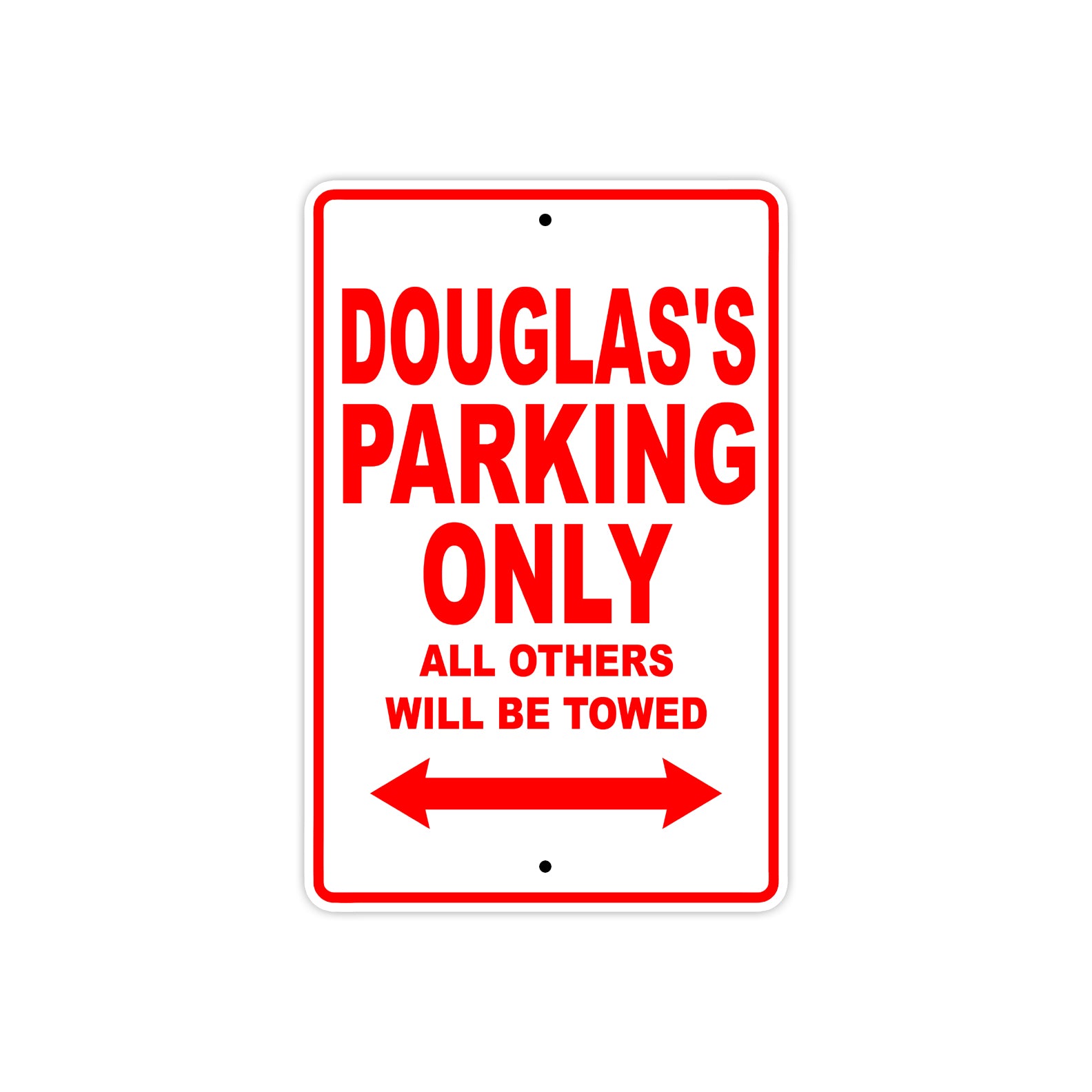 Douglas's Name Parking Only All Others Will Be Towed Metal Sign Plate