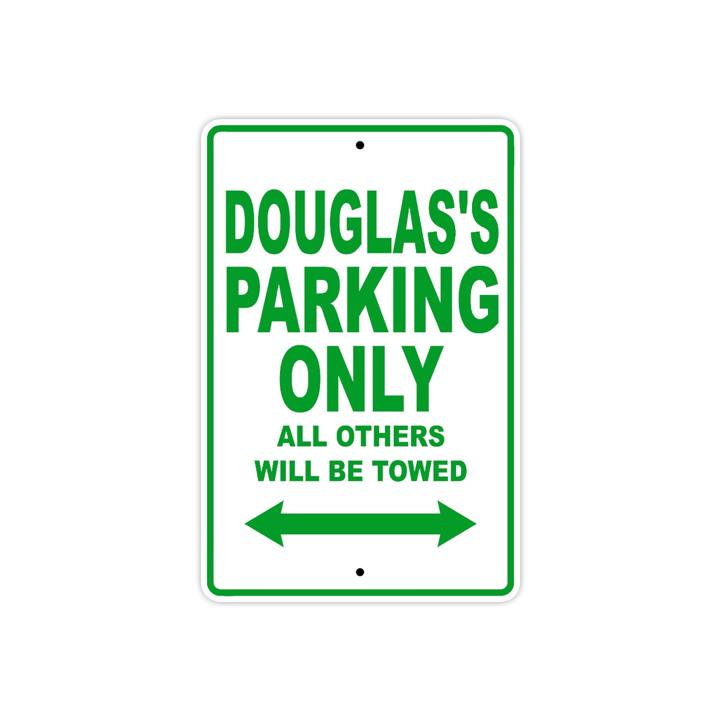 Douglas's Name Parking Only All Others Will Be Towed Sign Plate