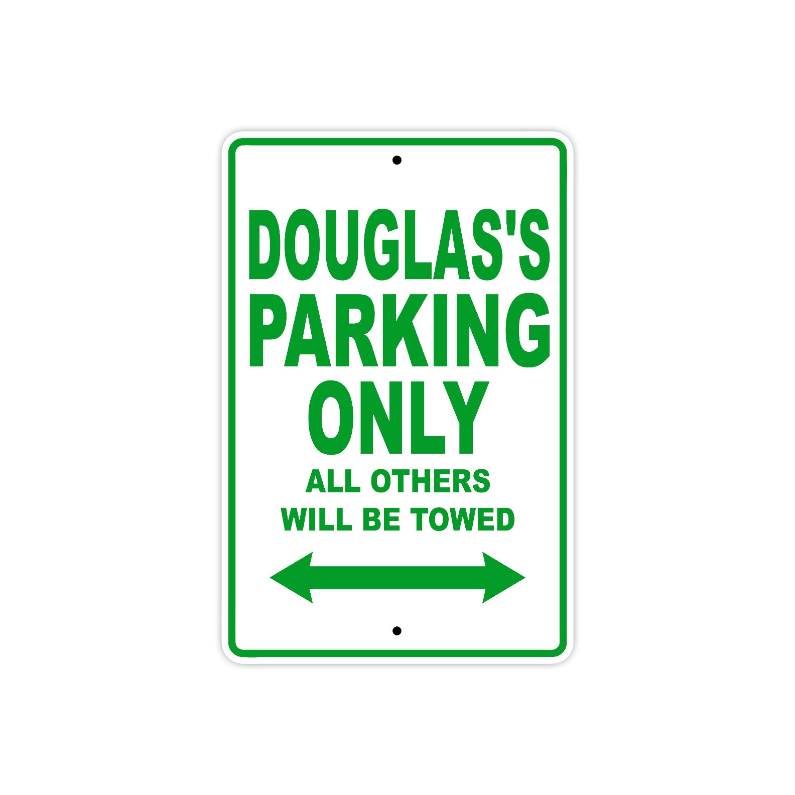 Douglas's Name Parking Only All Others Will Be Towed Sign Plate