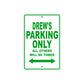Drew's Name Parking Only All Others Will Be Towed Sign Plate