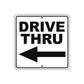 Drive Thru Left Side Directional Metal Sign  