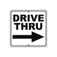 Drive Thru Right Side Directional Metal Sign 