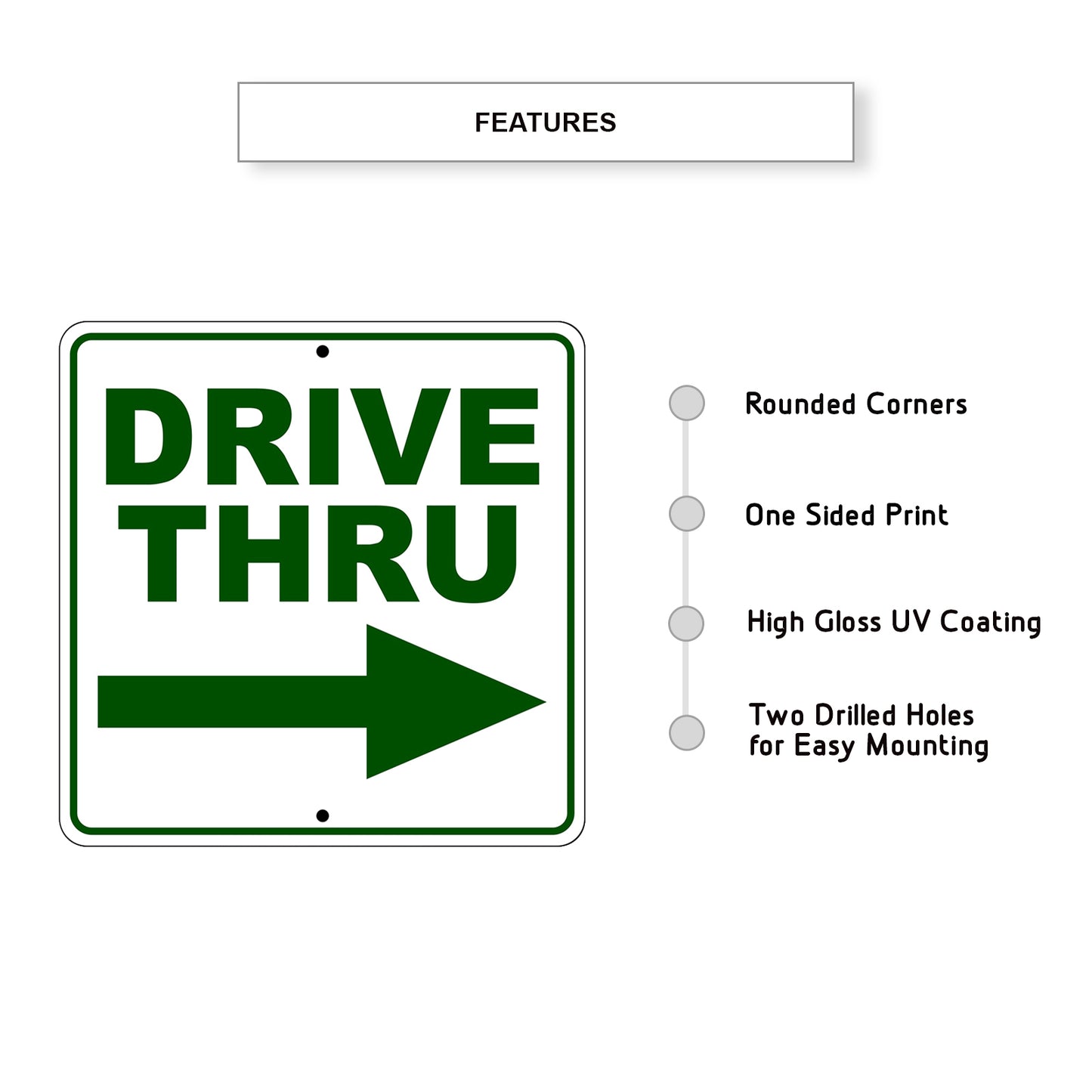 Drive Thru Right Side Directional Metal Sign Features