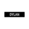 Dylan Street Metal Sign  