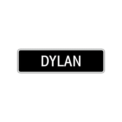 Dylan Street Metal Sign  