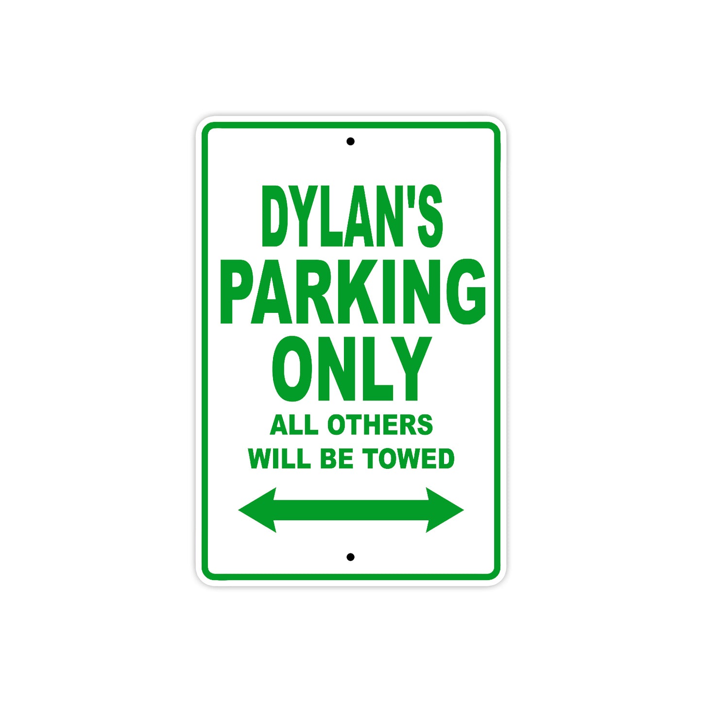 Dylan's Name Parking Only All Others Will Be Towed Aluminum Metal Sign Plates