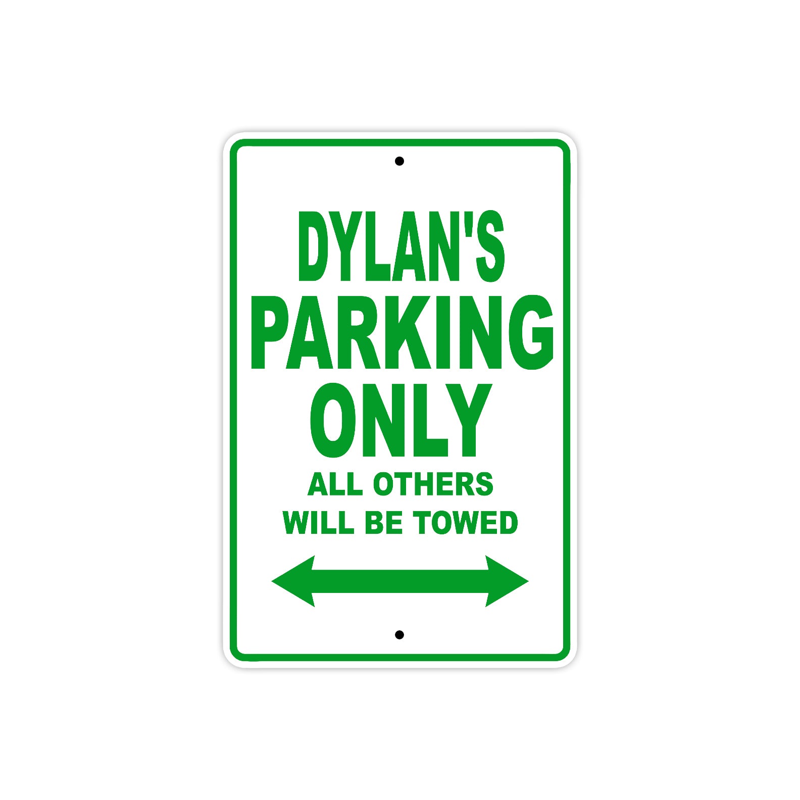 Dylan's Name Parking Only All Others Will Be Towed Aluminum Metal Sign Plates