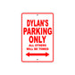 Dylan's Name Parking Only All Others Will Be Towed Metal Sign Plate