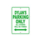 Dylan's Name Parking Only All Others Will Be Towed Sign Plate