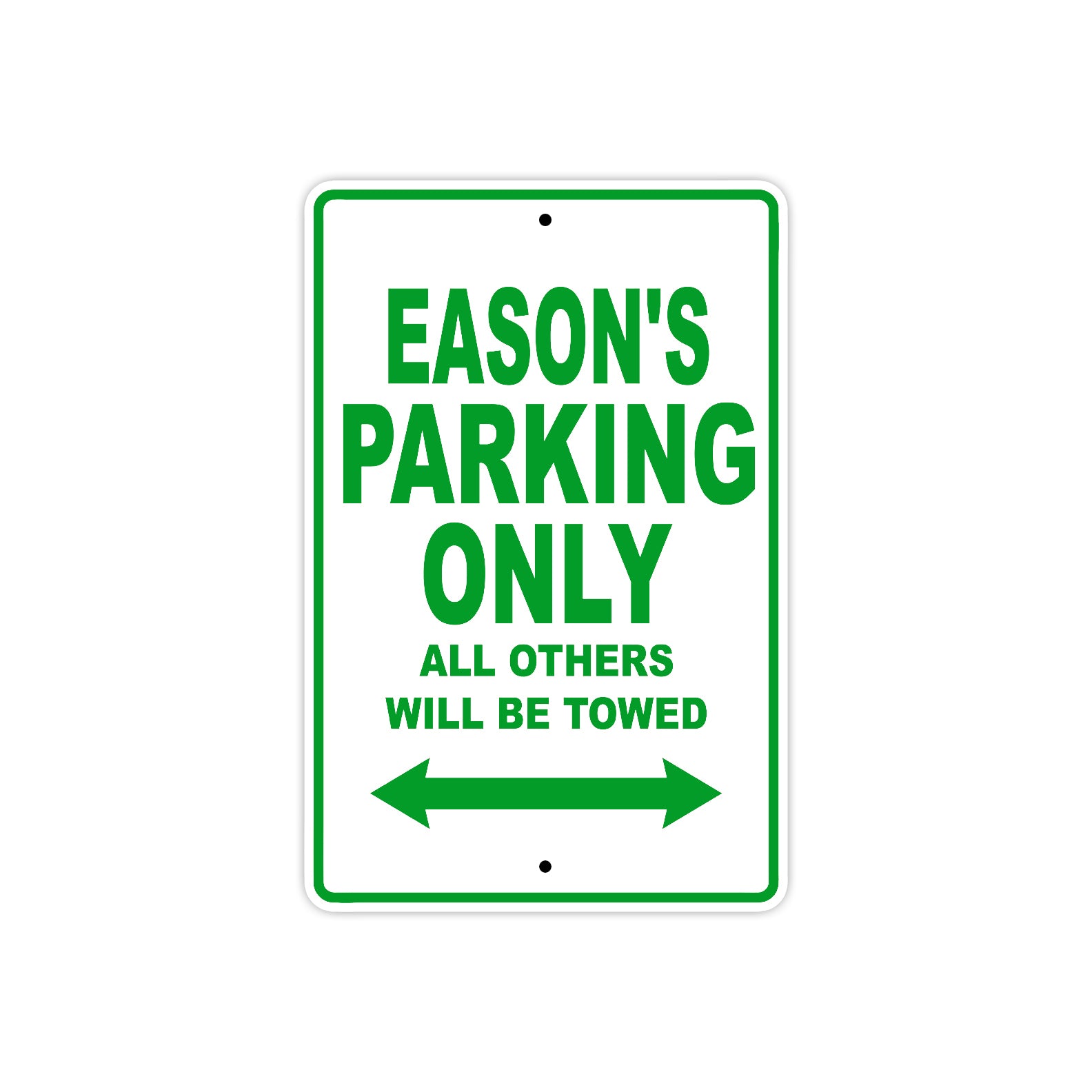 Eason's Name Parking Only All Others Will Be Towed Sign Plate
