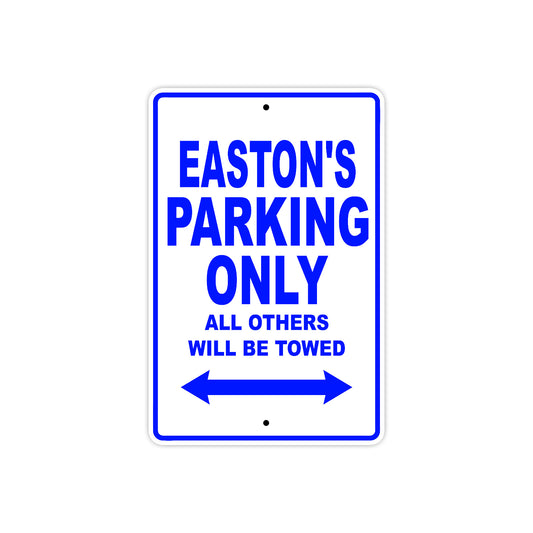 Easton's Name Parking Only All Others Will Be Towed Sign