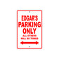 Edgar's Name Parking Only All Others Will Be Towed Metal Sign Plate