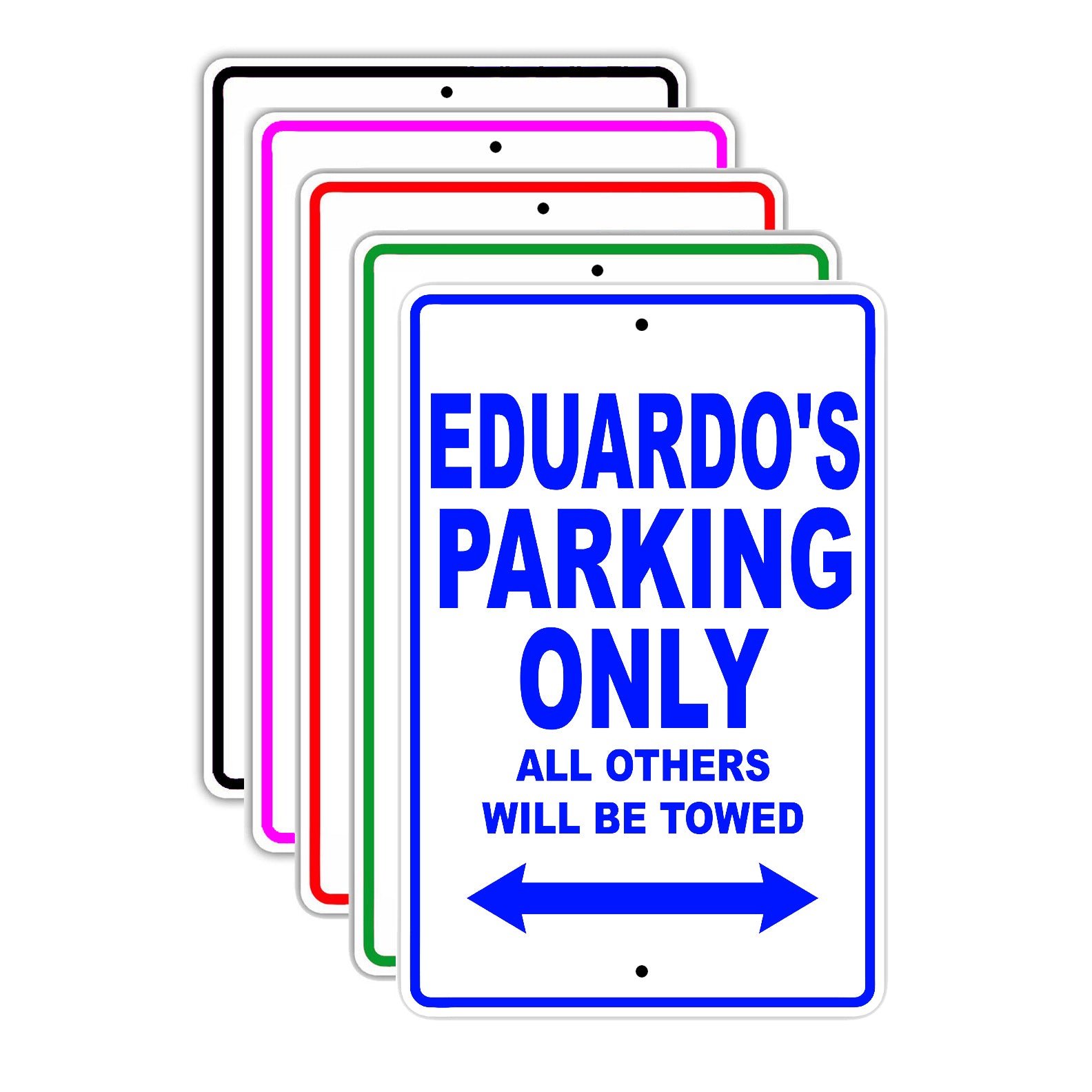 Eduardo's Name Parking Only All Others Will Be Towed Signs