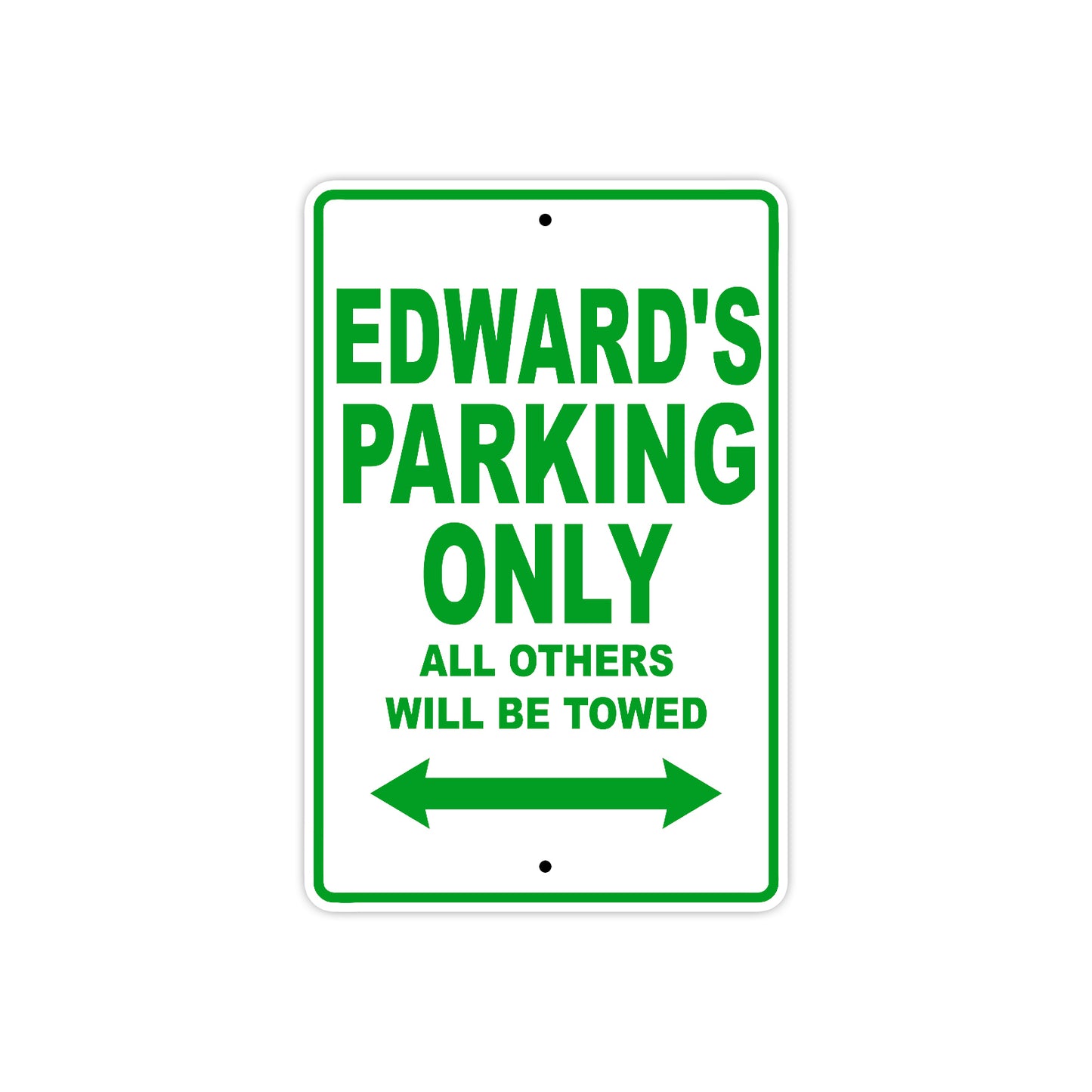 Edward's Name Parking Only All Others Will Be Towed Sign Plate