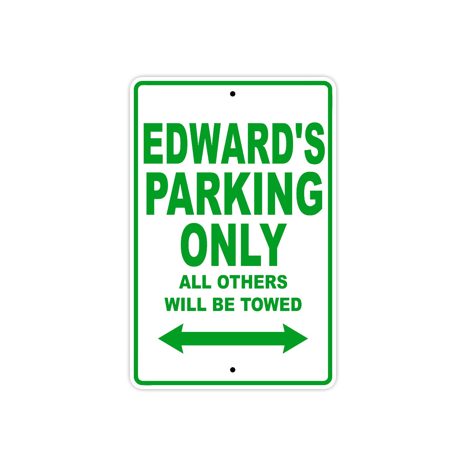 Edward's Name Parking Only All Others Will Be Towed Sign Plate