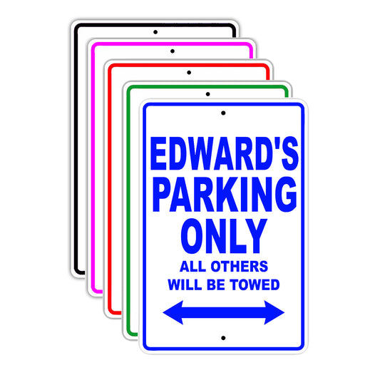Edward's Name Parking Only All Others Will Be Towed Signs