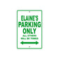 Elaine's Name Parking Only All Others Will Be Towed Metal Sign Plate