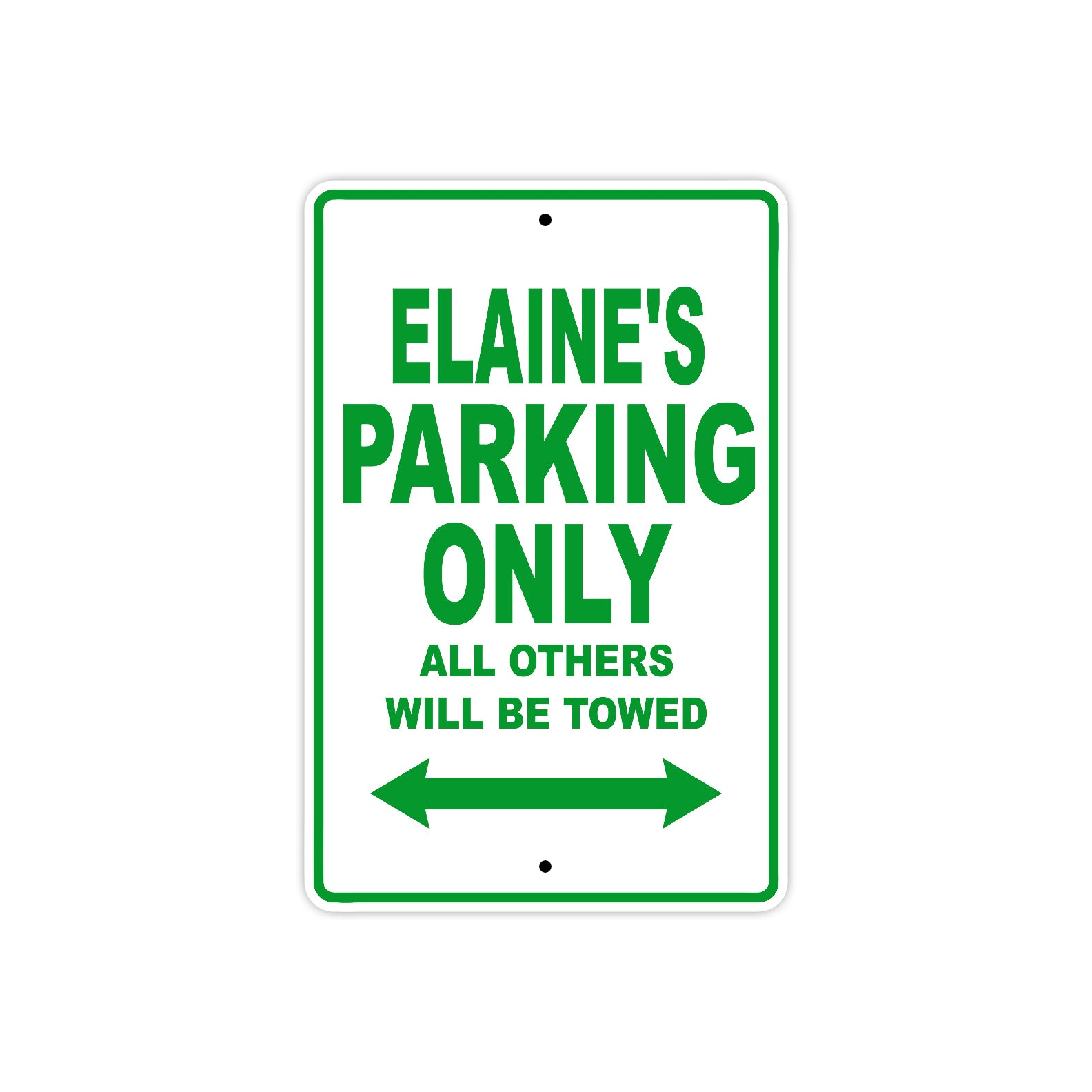 Elaine's Name Parking Only All Others Will Be Towed Metal Sign Plate