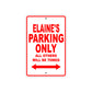 Elaine's Name Parking Only All Others Will Be Towed Sign Plate