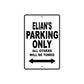 Elian's Name Parking Only All Others Will Be Towed Aluminum Sign  