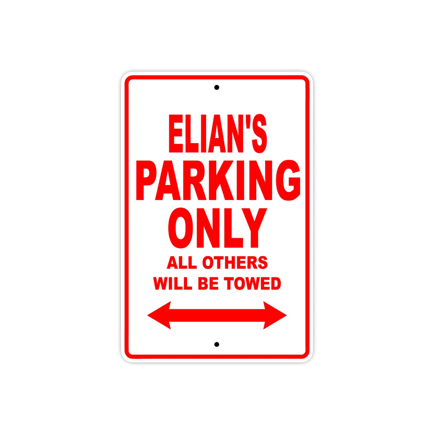Elian's Name Parking Only All Others Will Be Towed Metal Sign Plate