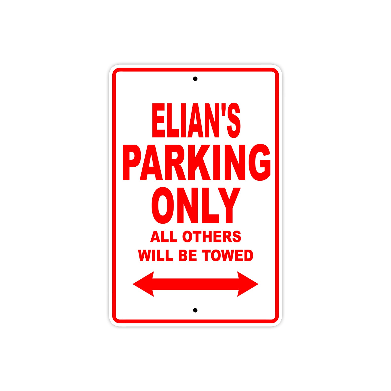 Elian's Name Parking Only All Others Will Be Towed Metal Sign Plate