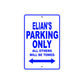 Elian's Name Parking Only All Others Will Be Towed Sign