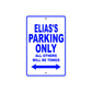 Elias's Name Parking Only All Others Will Be Towed Sign