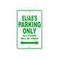 Elias's Name Parking Only All Others Will Be Towed Sign Plate