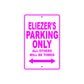 Eliezer's Name Parking Only All Others Will Be Towed Metal Sign 
