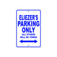 Eliezer's Name Parking Only All Others Will Be Towed Sign