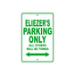 Eliezer's Name Parking Only All Others Will Be Towed Sign Plate