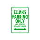 Elijah's Name Parking Only All Others Will Be Towed Sign Plate
