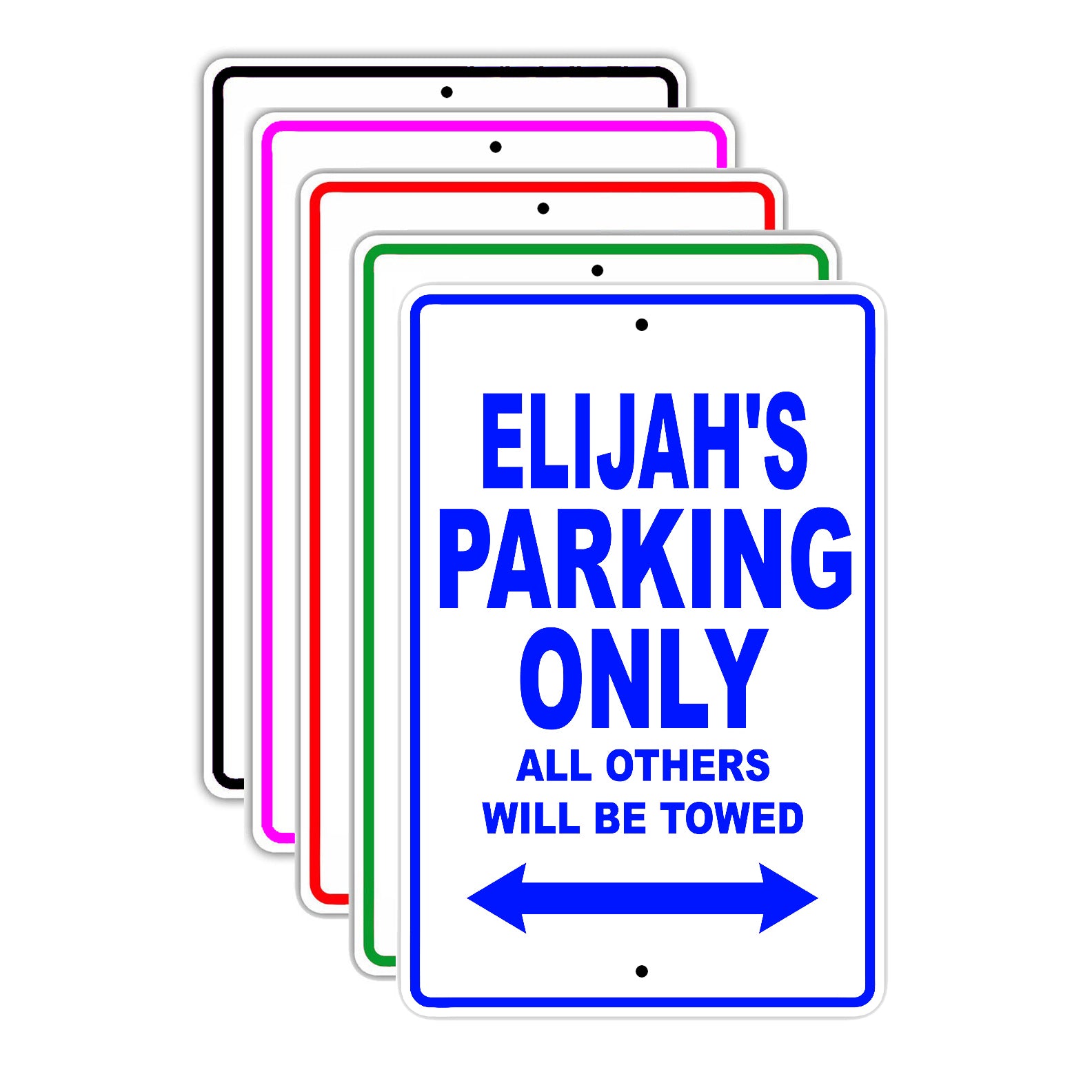 Elijah's Name Parking Only All Others Will Be Towed Signs