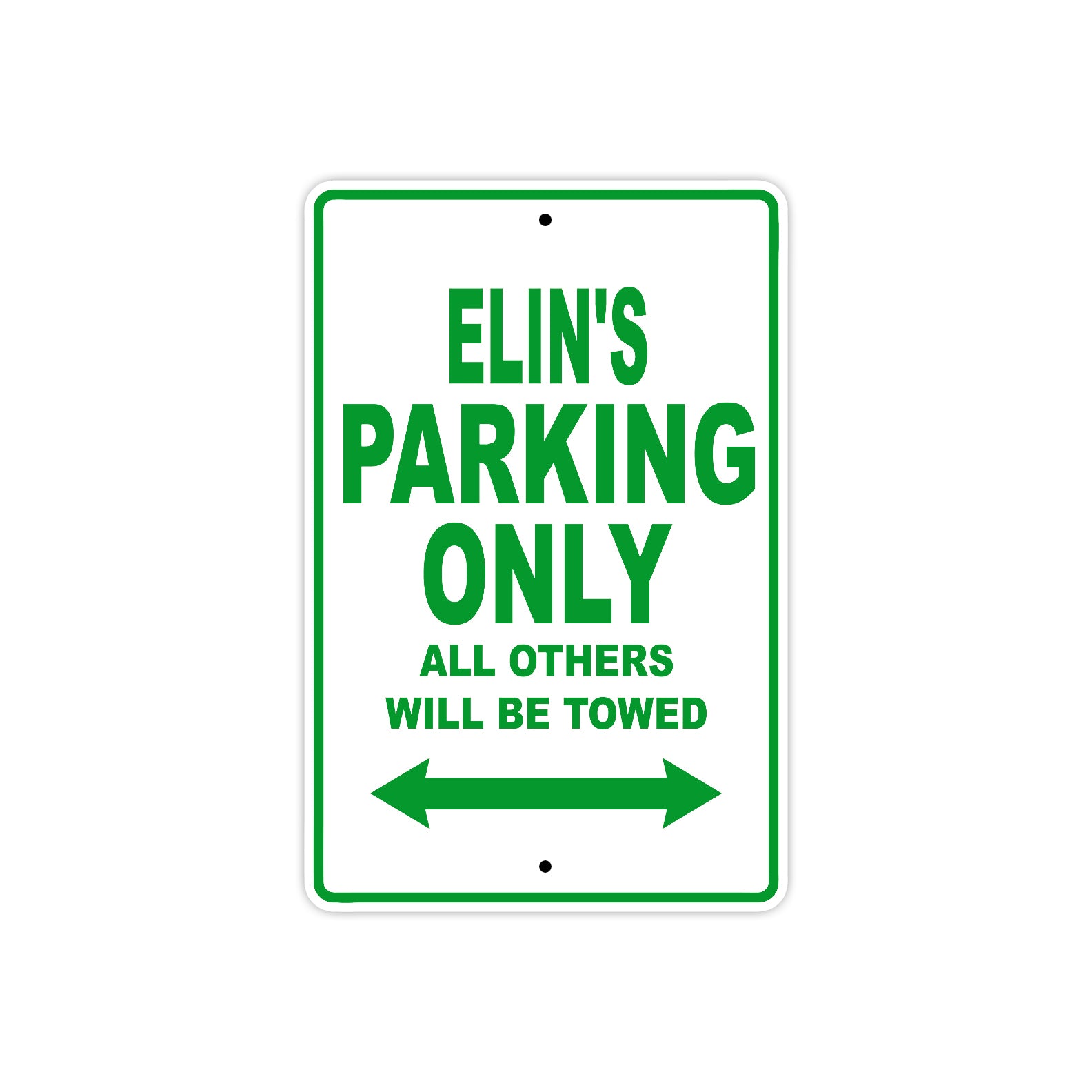 Elin's Name Parking Only All Others Will Be Towed Metal Sign Plate