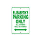 Elisabeth's Name Parking Only All Others Will Be Towed Sign Plate