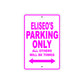 Eliseo's Name Parking Only All Others Will Be Towed Metal Sign  