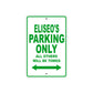 Eliseo's Name Parking Only All Others Will Be Towed Sign Plate