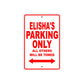 Elisha's Name Parking Only All Others Will Be Towed Metal Sign Plate