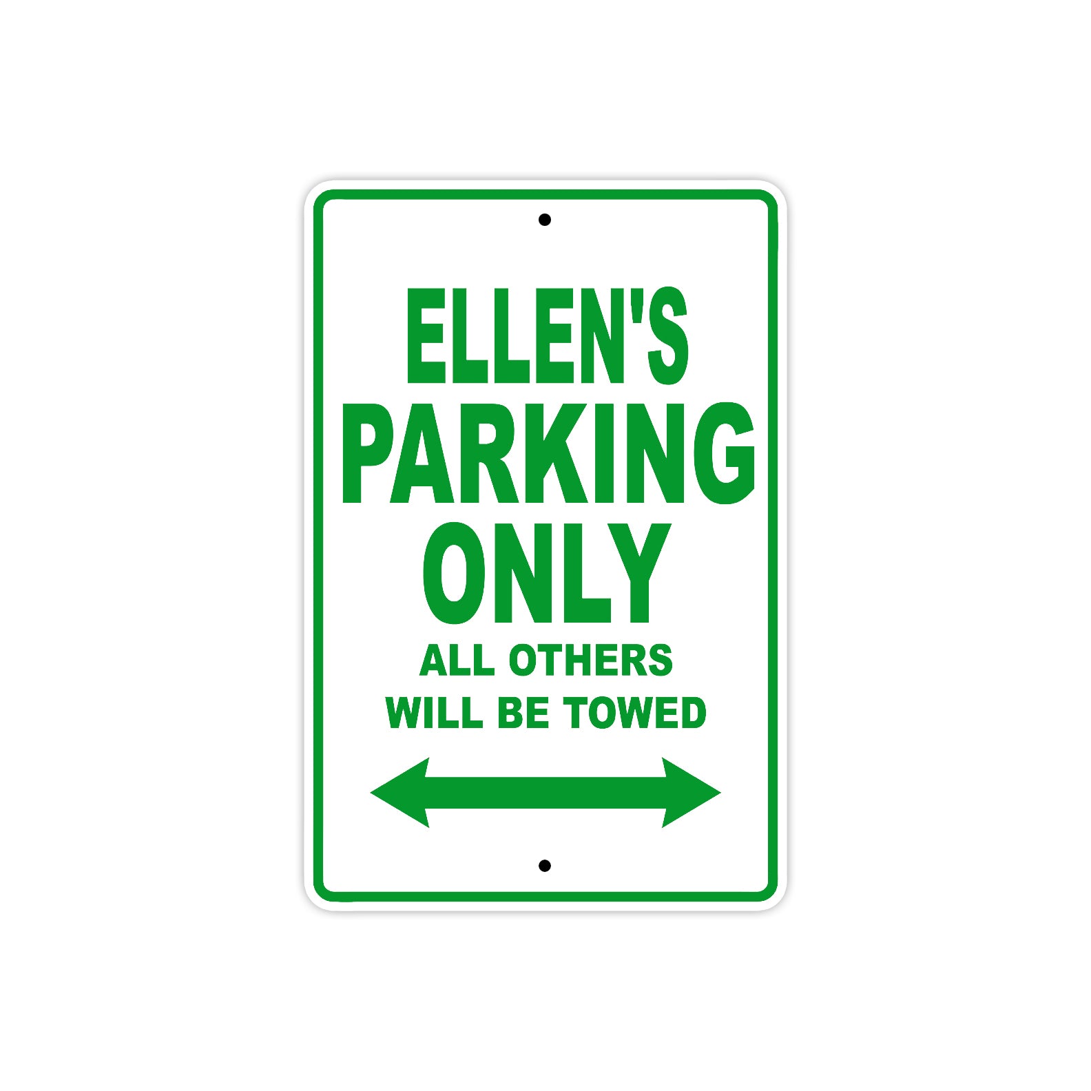 Ellen's Name Parking Only All Others Will Be Towed Metal Sign Plate