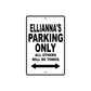 Ellianna's Name Parking Only All Others Will Be Towed Aluminum Sign