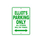 Elliot's Name Parking Only All Others Will Be Towed Sign Plate