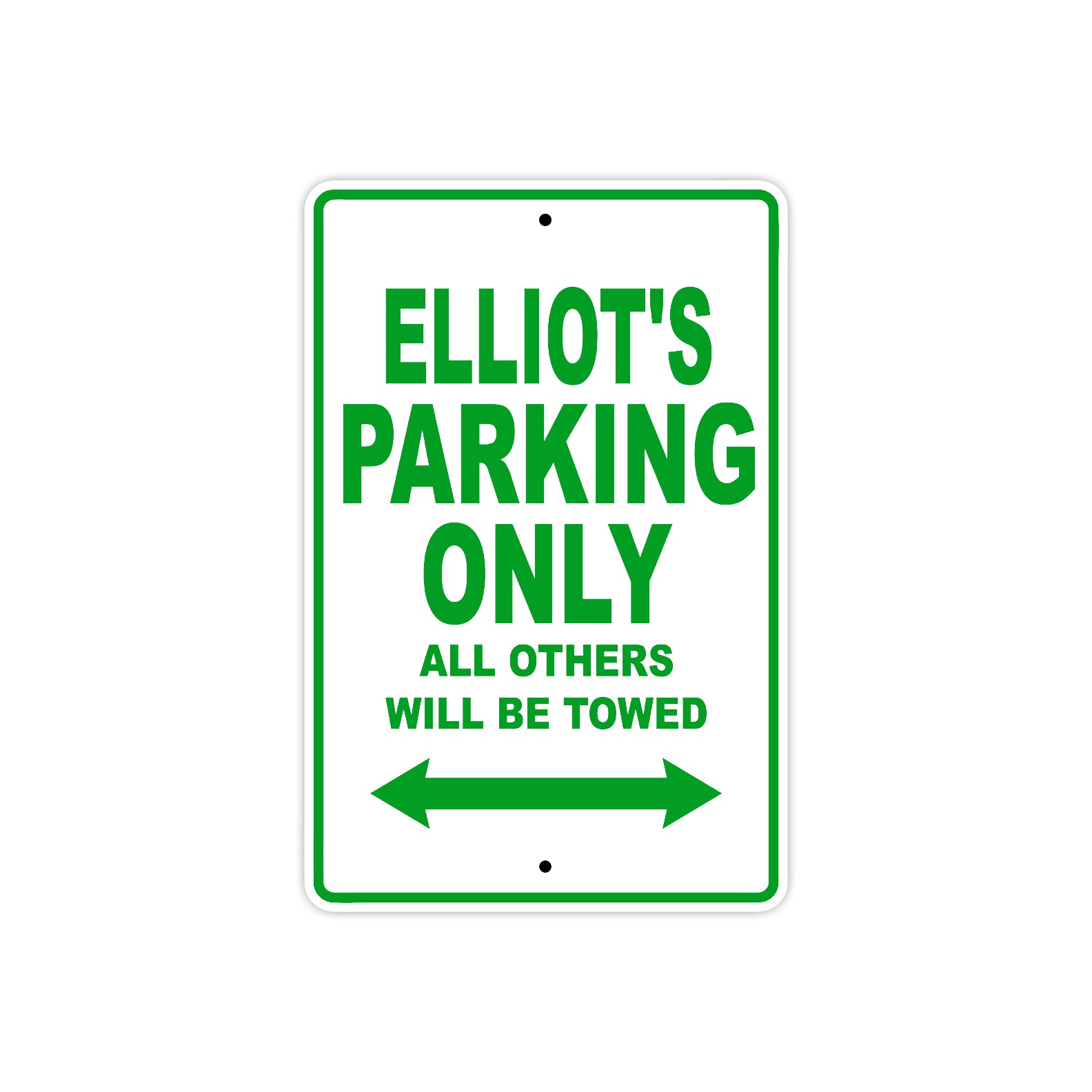 Elliot's Name Parking Only All Others Will Be Towed Sign Plate