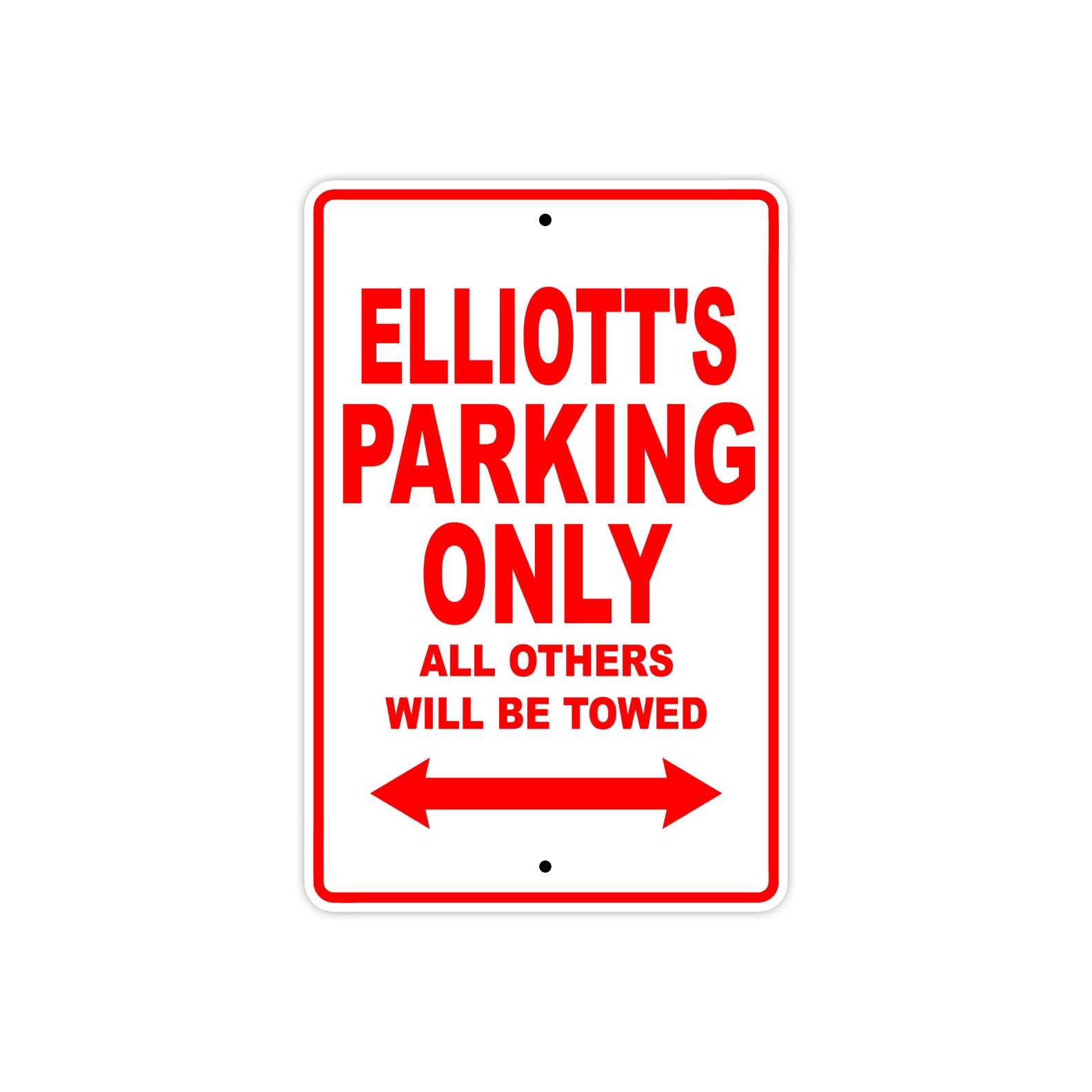 Elliott's Name Parking Only All Others Will Be Towed Metal Sign Plate