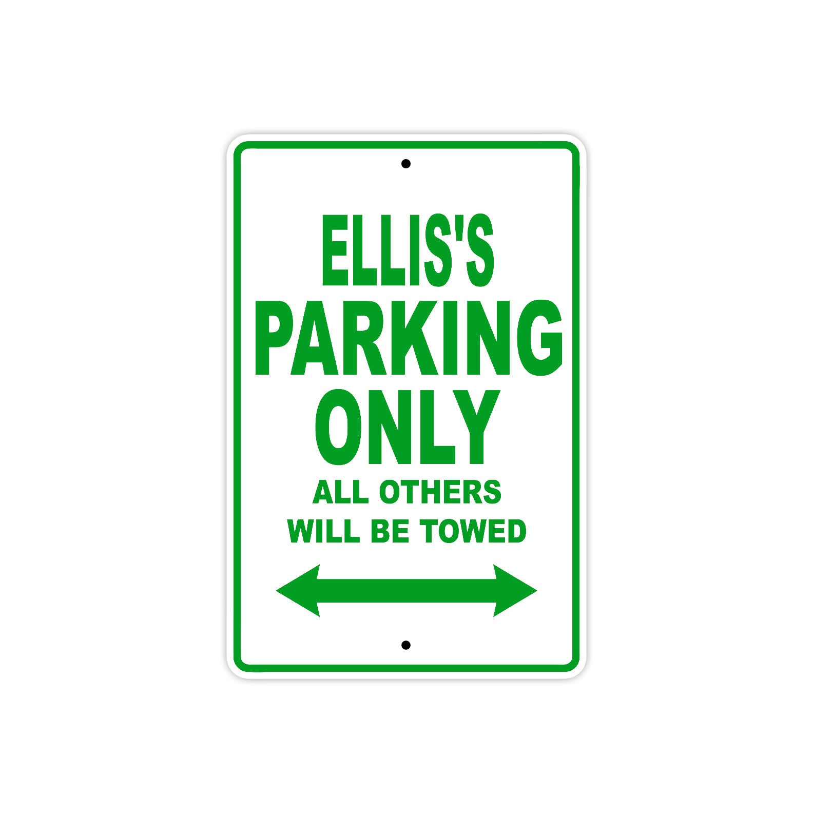 Ellis's Name Parking Only All Others Will Be Towed Sign Plate