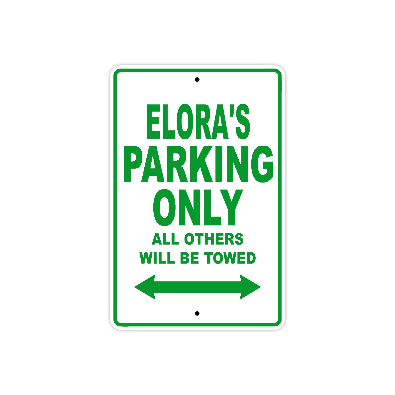 Elora's Name Parking Only All Others Will Be Towed Metal Sign Plate